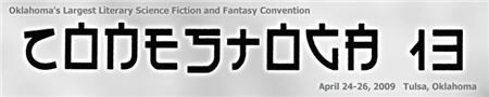 All convention events will be held at the Radisson Tulsa, located on 41st street east of Hwy. 169. Conestoga 13 begins Friday, April 24, 2009 at 2:00 p.m. and runs through Sunday, April 26th at 5:00 p.m. 